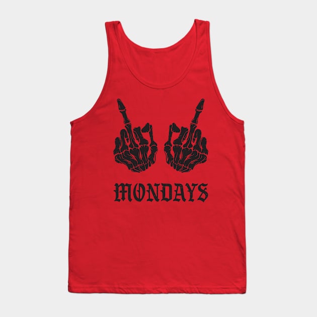 Fuck Hate Mondays Tank Top by Rayrock76